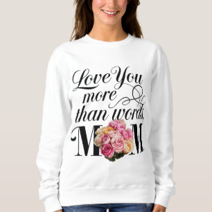 Sudadera Te quiero más que palabras Mamá