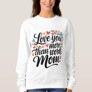Sudadera Te quiero más que palabras Mamá