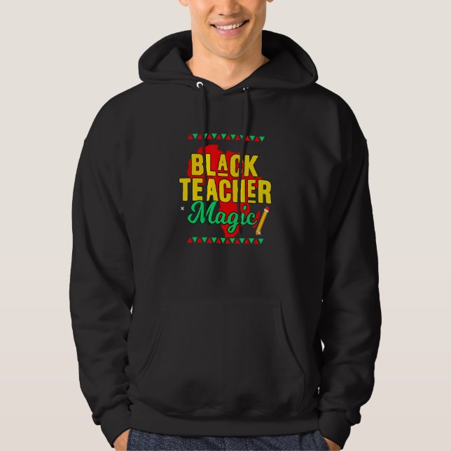 Sudadera Teach Black History Month Kids Black Teacher Afric (Anverso)