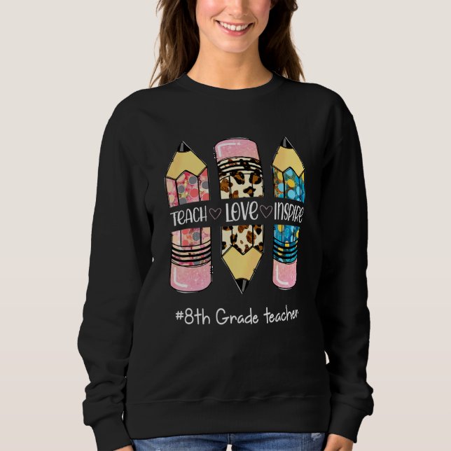 Sudadera Teach Inspire Love Lápiz Leopard Cute 8º Grado T (Anverso)
