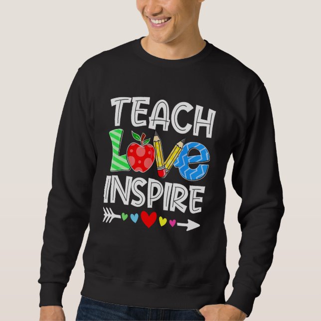 Sudadera Teach Love And Inspire Teacher Back To School Teac (Anverso)
