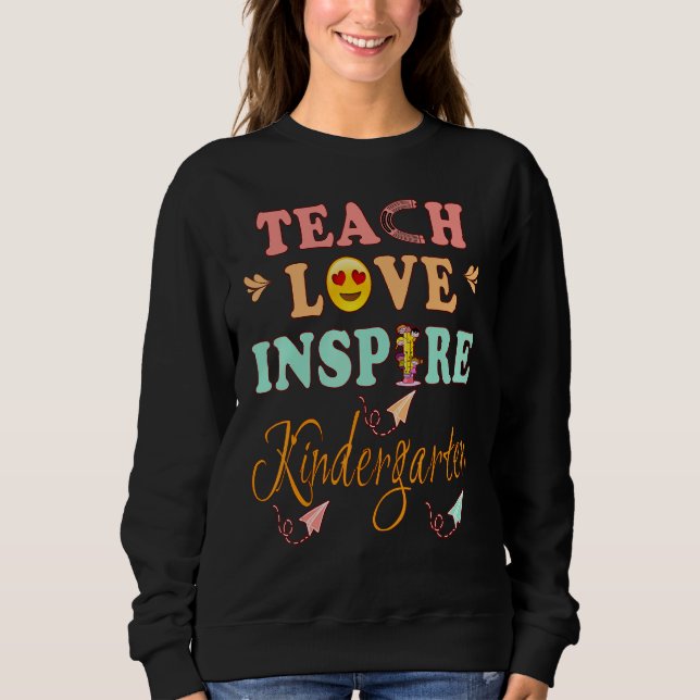 Sudadera Teach Love Inspire Kindergarten History Teacher Es (Anverso)
