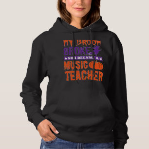 Sudadera Teacher de música 2My Broom Broke
