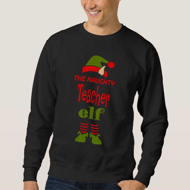 Sudadera TEACHER Elf Naughty Christmas Matching Pajama Part (Anverso)