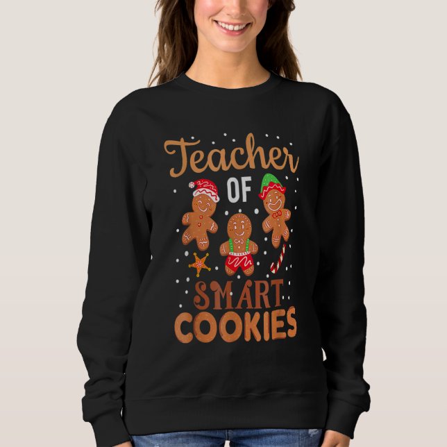 Sudadera Teacher Of Smart Cookies Christmas Teacher Holiday (Anverso)