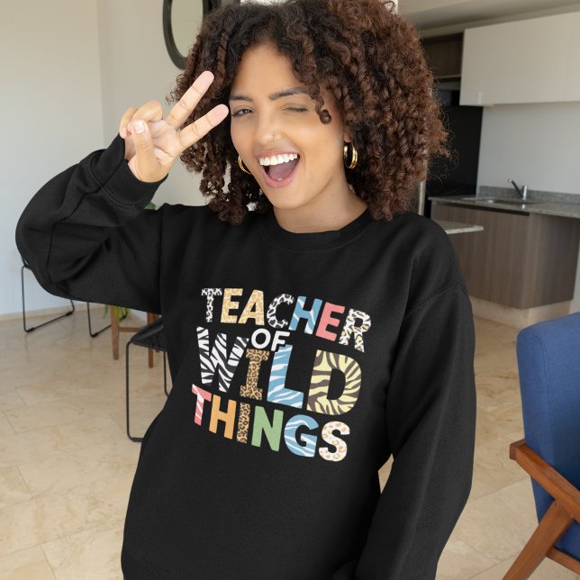 Sudadera Teacher of Wild Things, Funny Teacher Gift (Subido por el creador)