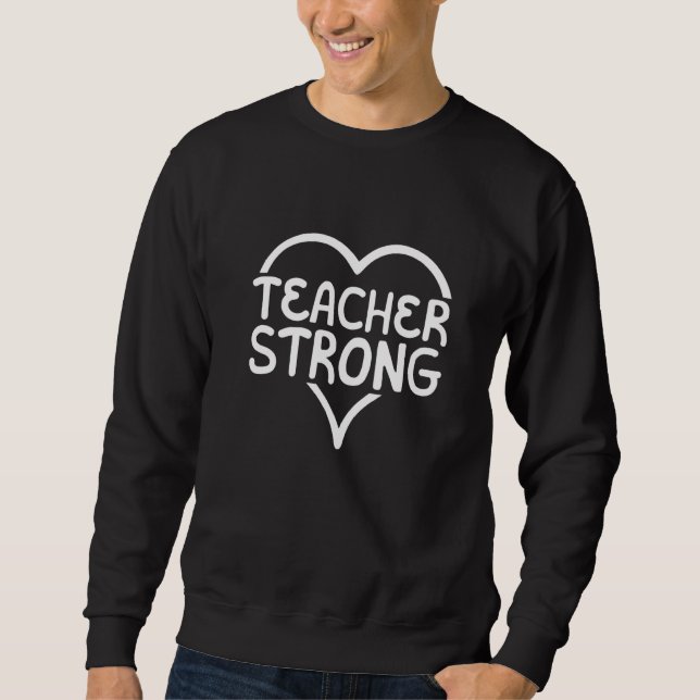 Sudadera Teacher Strong School Instructor Educator Educatio (Anverso)