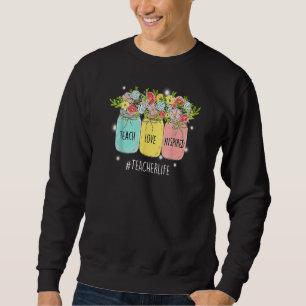 Sudadera Teacherlife Teach Love Inspire Flor Primavera Bote