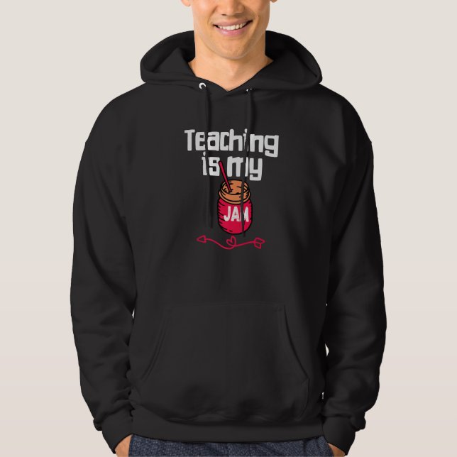Sudadera Teaching is my Jam Back to School Teachers Student (Anverso)