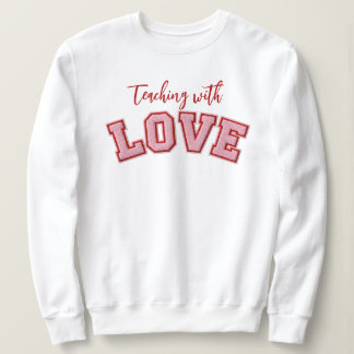 Sudadera Teaching with Love Sweatshirt