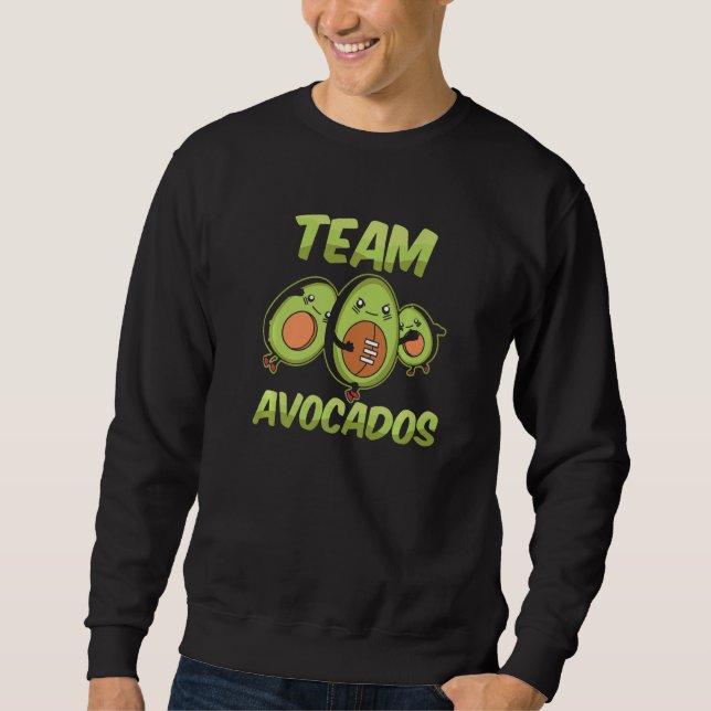 Sudadera Team Avocados Cute  Avocado Sayings (Anverso)