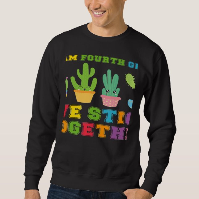 Sudadera Team Fourth Grade We Stick Together Cute Cactus Te (Anverso)