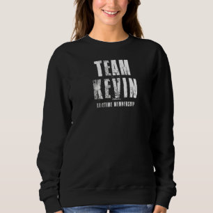 Sudadera Team Kevin Lifetime Membership Kevin Sayings