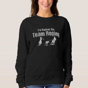 Sudadera Team Roper Prefiero ser Team Roping Men Women Rod