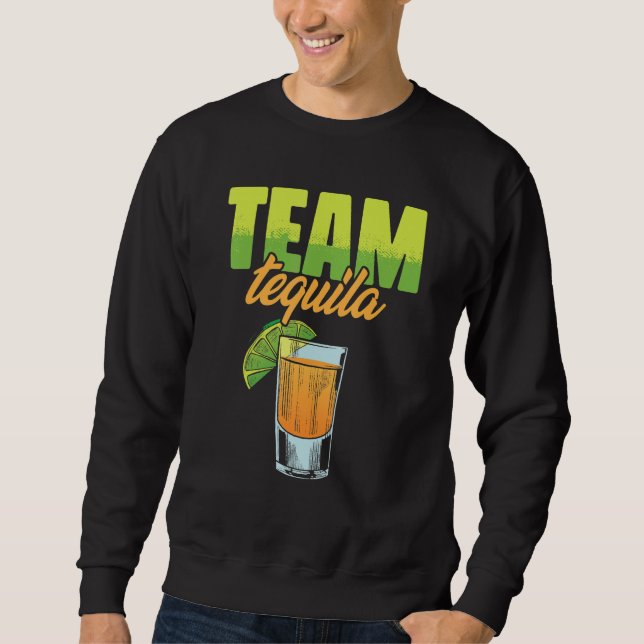 Sudadera Team Tequila para el amante o bebedor de Tequila (Anverso)