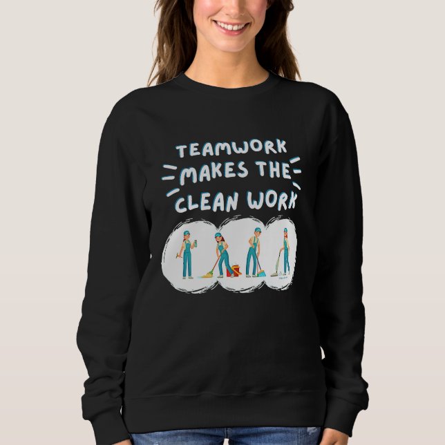 Sudadera Teamwork Makes the Clean Work Cleaning Team House  (Anverso)