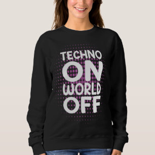 Sudadera Techno En World Off Rave Edm Dj Fiesta Dance Music