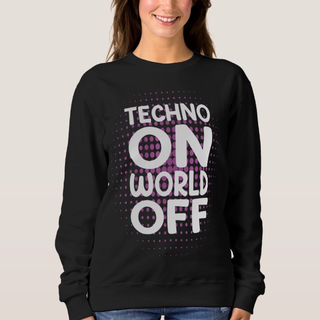 Sudadera Techno En World Off Rave Edm Dj Fiesta Dance Music (Anverso)