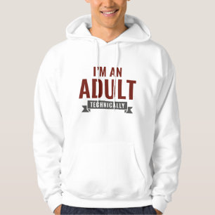 Sudadera Técnicamente soy un adulto