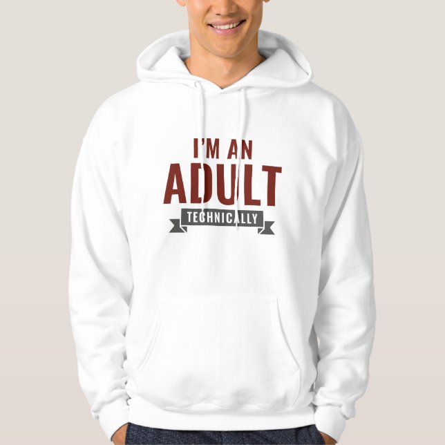 Sudadera Técnicamente soy un adulto (Anverso)