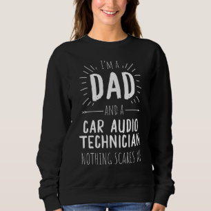 Sudadera Técnico de audio de auto papá Nothing me asusta a 
