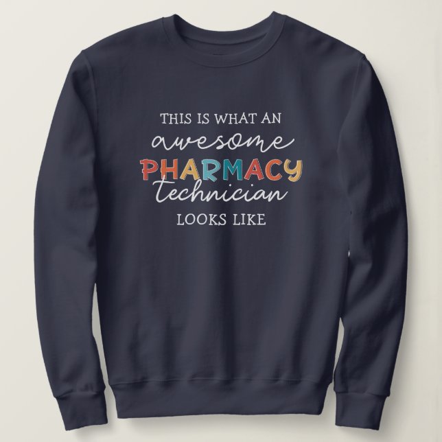 Sudadera Técnico de farmacia Impresionante Farmacia Funny (Anverso del diseño)