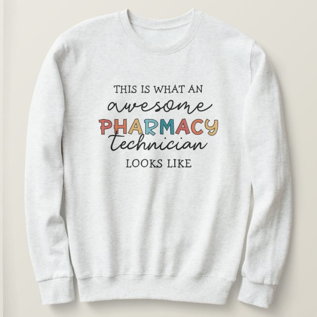 Sudadera Técnico de farmacia Impresionante Farmacia Funny (Anverso del diseño)
