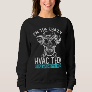 Sudadera Técnico De HVAC Para Hombres - Im The Crazy HVAC T