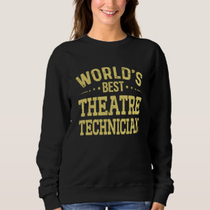 Sudadera Técnico de teatro título de trabajo mejor del mund