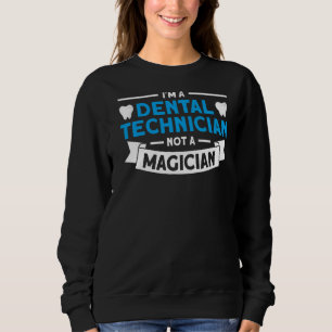 Sudadera Técnico Dental No Mágico Para Técnico Dental