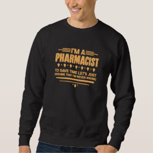 Sudadera Técnico Farmacéutico Para El Que Soy Farmacéutico