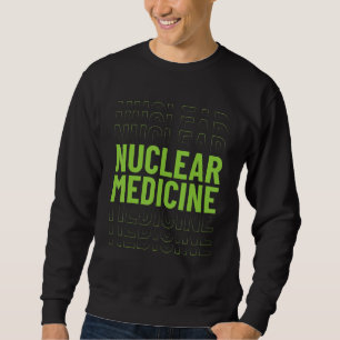 Sudadera Tecnólogo De Medicina Nuclear Nuc Med Tech Apparta