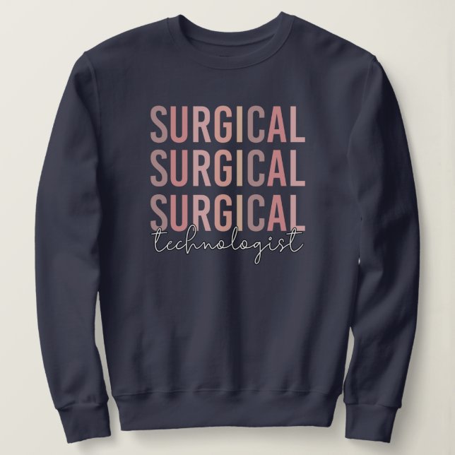Sudadera Tecnólogo quirúrgico quirúrgico técnico técnico té (Anverso del diseño)
