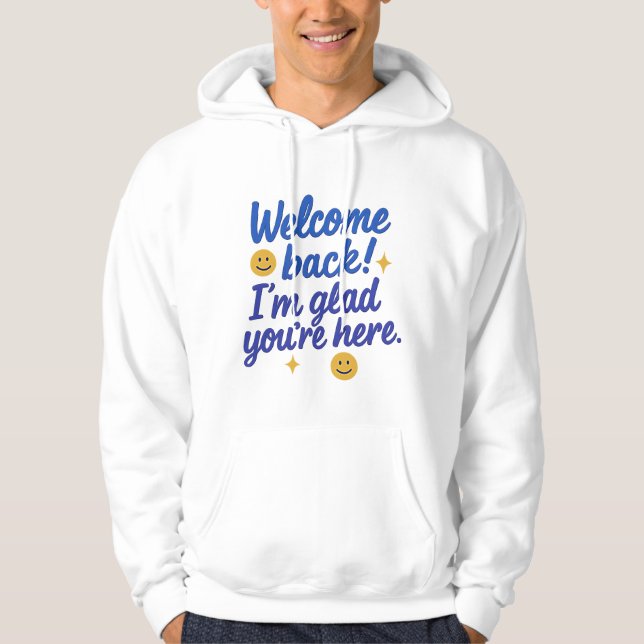 Sudadera Tee de mensaje positivo de bienvenida (Anverso)