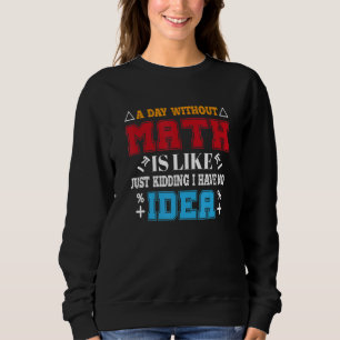 Sudadera Tee divertido sobre matemáticas Guay Mathematics P