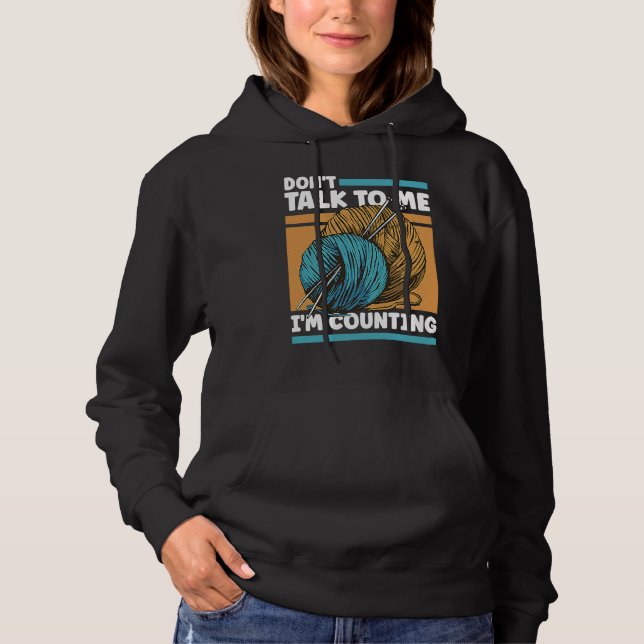 Sudadera Tejer No Me Hables Estoy Contando Ganchillo (Anverso)