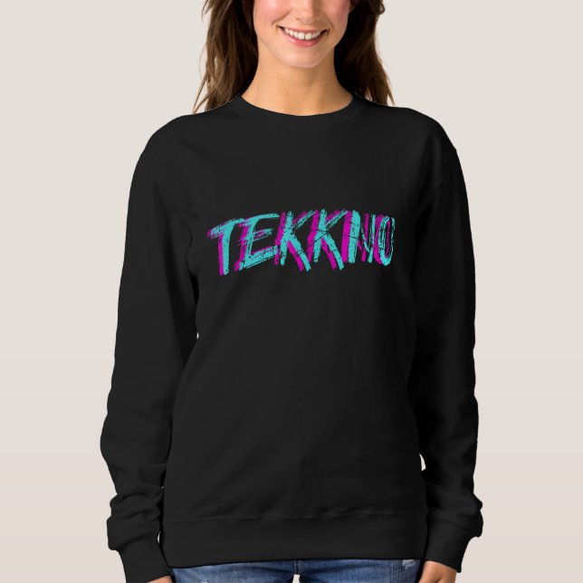 Sudadera Tekkno Techno Men Tekke Raver Fiesta Techno Chica  (Anverso)