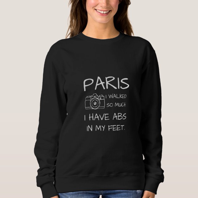 Sudadera Tema De París Que Caminé Tanto Que Tengo Abs En Mi (Anverso)