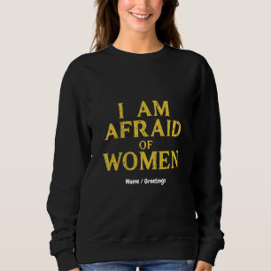 Sudadera Temo A Las Mujeres Meme Gracioso