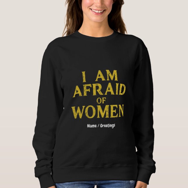 Sudadera Temo A Las Mujeres Meme Gracioso (Anverso)