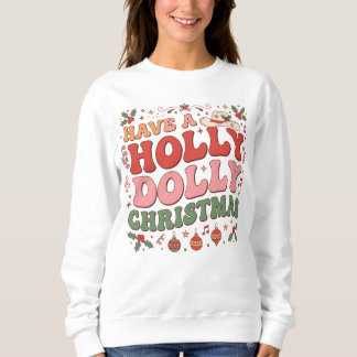 Sudadera Ten una Navidad Holly Dolly.