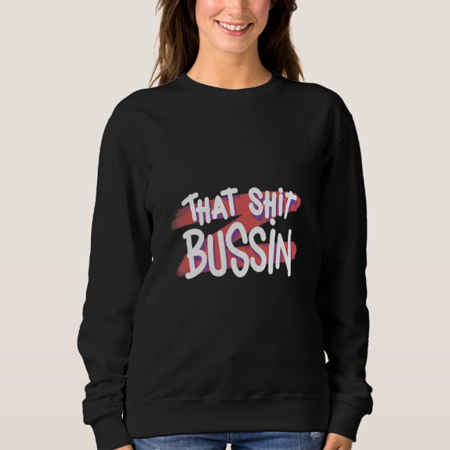 Sudadera Tendencia Que Es Bussin Meme Guay Jerga 15 (Anverso)