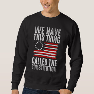 Sudadera Tenemos Esta Cosa Llamada Patriota De La Constituc