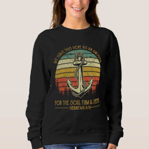 Sudadera Tenemos Esta Esperanza Como Ancla Del Alma Cristo