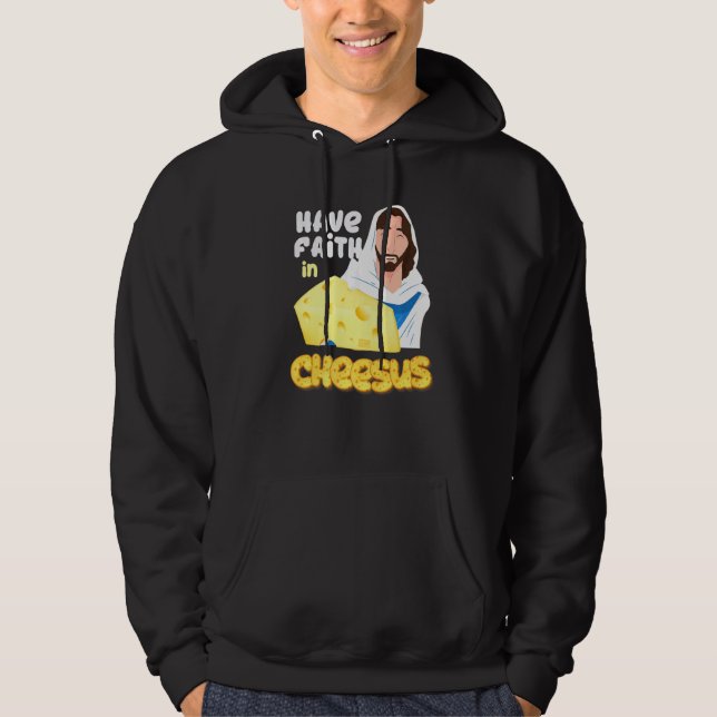 Sudadera Tener Fe En El Queso Jesús, Puntas De Queso Católi (Anverso)