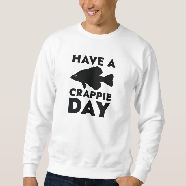 Sudadera Tener un Día De Crappie (Anverso)