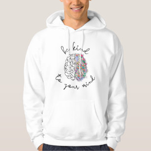 Sudadera Tenga Amabilidad Con Su Mente Salud Mental Del Cer