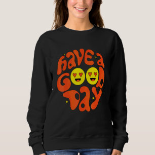 Sudadera Tenga Un Buen Día Retro   Cara Sonriente Tendencia