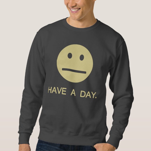 Sudadera Tenga una autorización del día (Anverso)