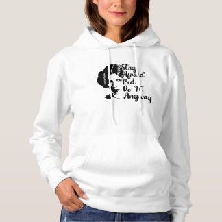 Sudadera Tengan Miedo Pero Háganlo De Todas Maneras